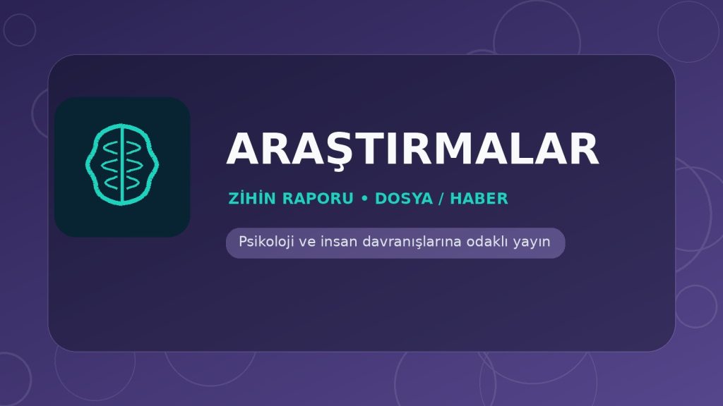 Araştırmalar - Zihin Raporu