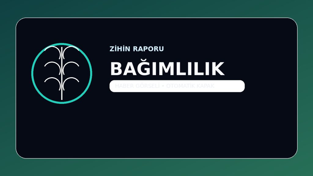 Bağımlılık - Haber Görseli