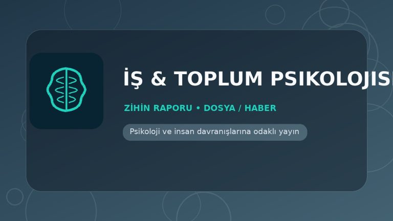 İş & Toplum Psikolojisi - Zihin Raporu