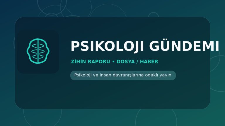Psikoloji Gündemi - Zihin Raporu