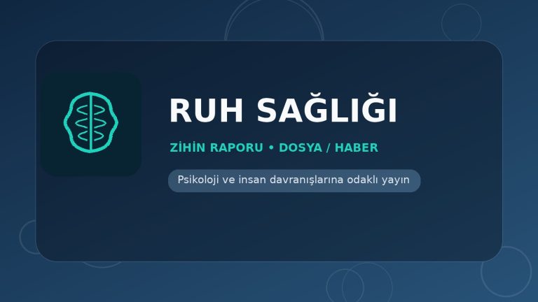 Ruh Sağlığı - Zihin Raporu