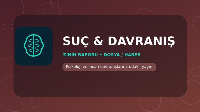 Suç & Davranış - Zihin Raporu