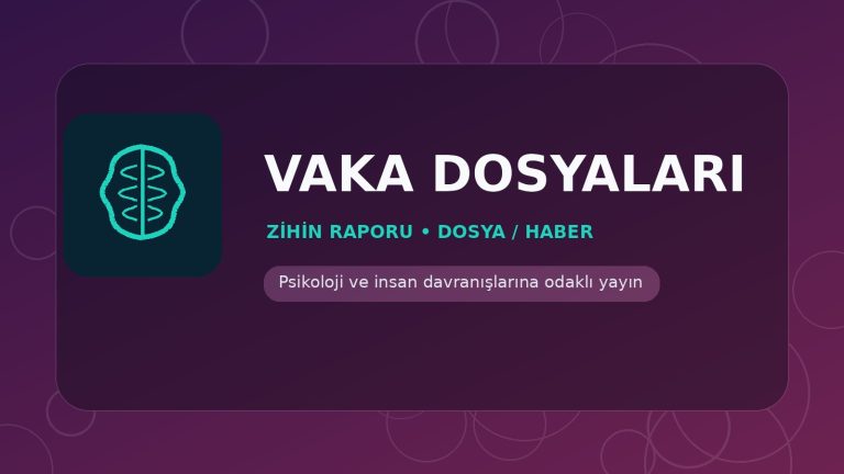 Vaka Dosyaları - Zihin Raporu